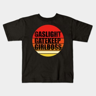 gaslight gatekeep girlboss Sunset Kids T-Shirt